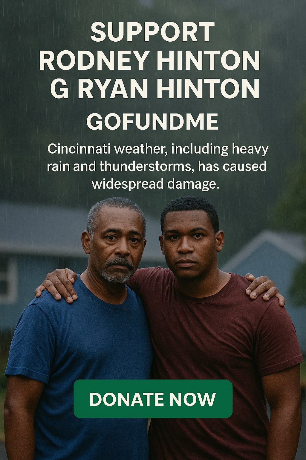Rodney & Ryan Hinton GoFundMe | Cincinnati Weather Impact